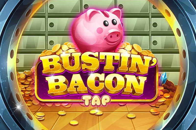 Bustin' Bacon Tap